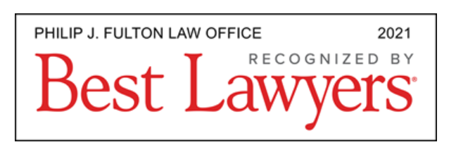 Philip J Fulton Law Office recognized by Best Lawyers 2021